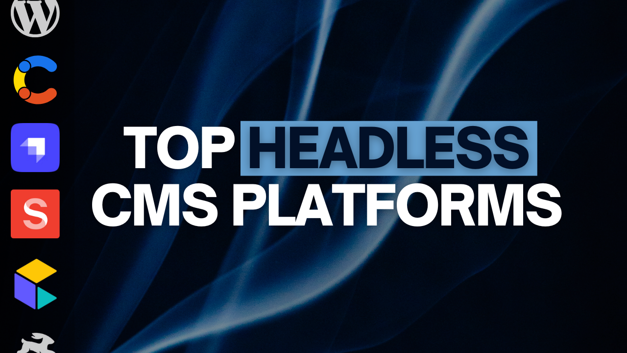Top Headless CMS Platforms for Modern Web Development in 2025