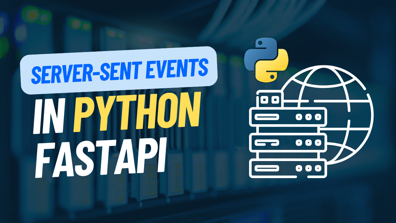 Implementing Server-Sent Events in Python FastAPI