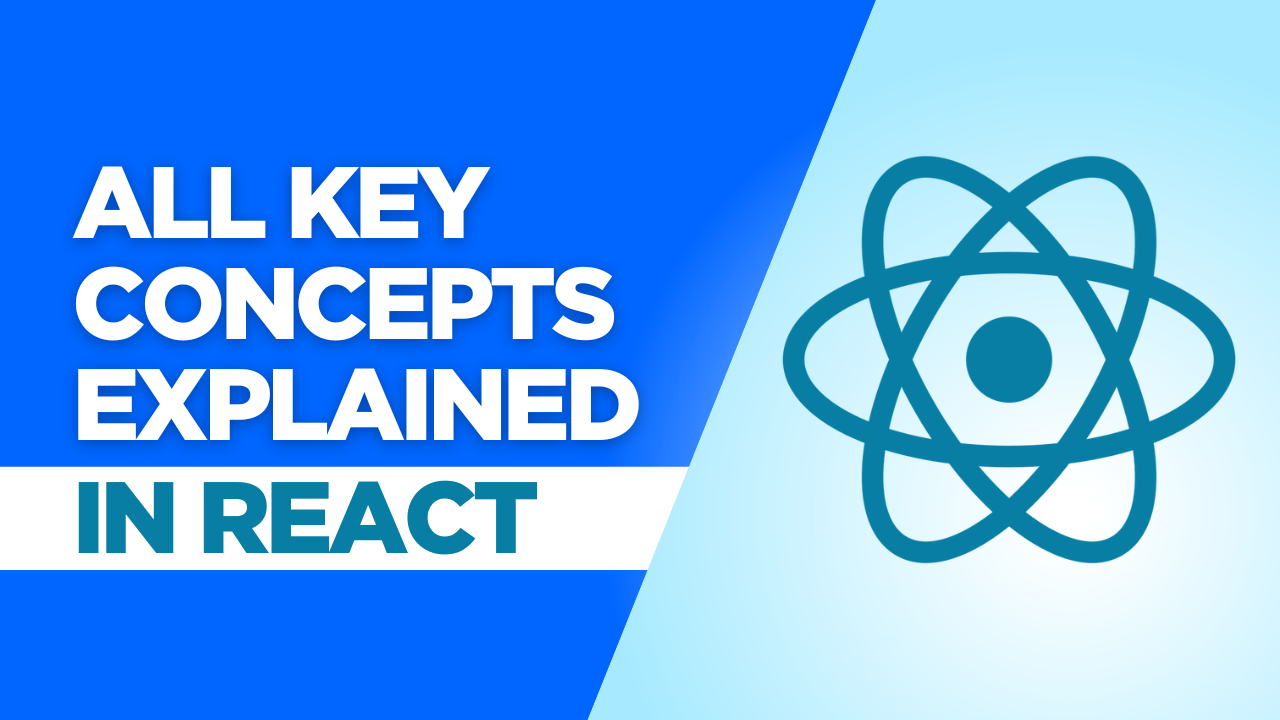 All Key React Concepts Explained