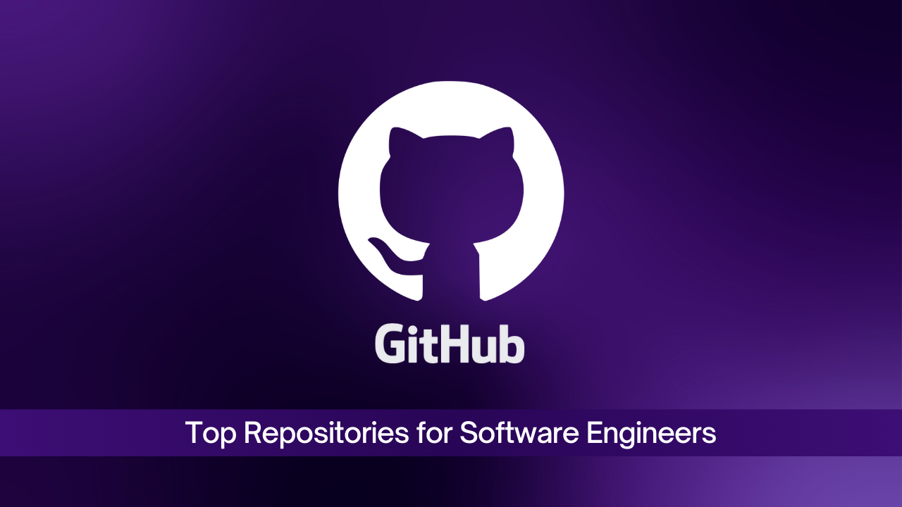 Top GitHub Repositories for Software Engineers