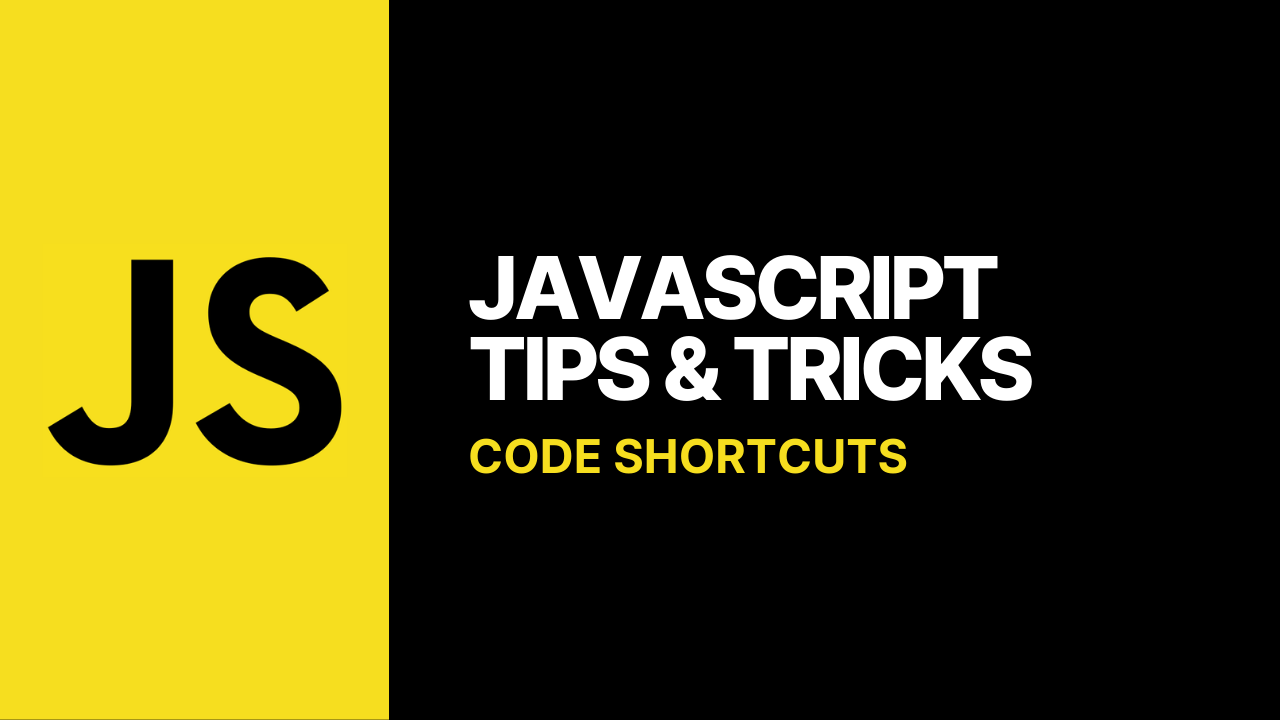 JavaScript Tips & Tricks