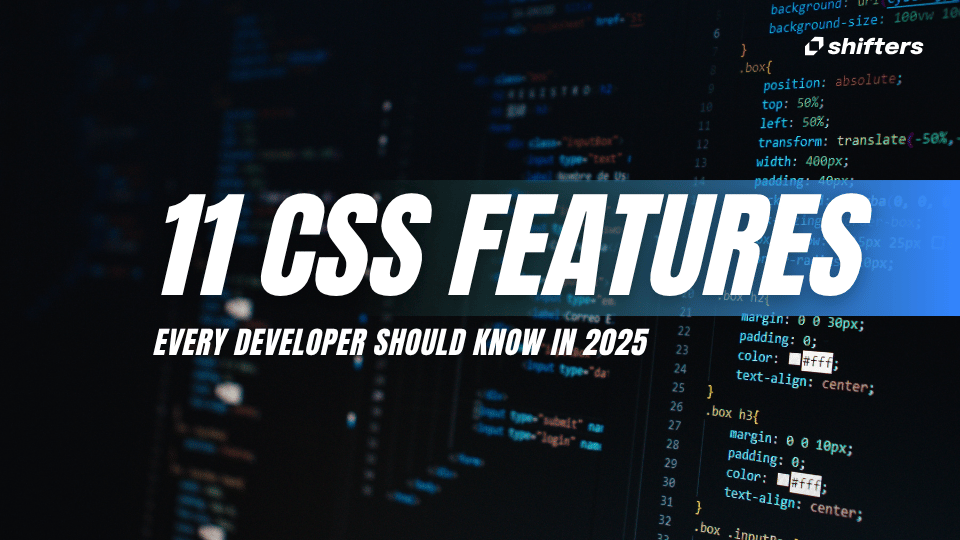 11 CSS Features Every Developer Should Know in 2025