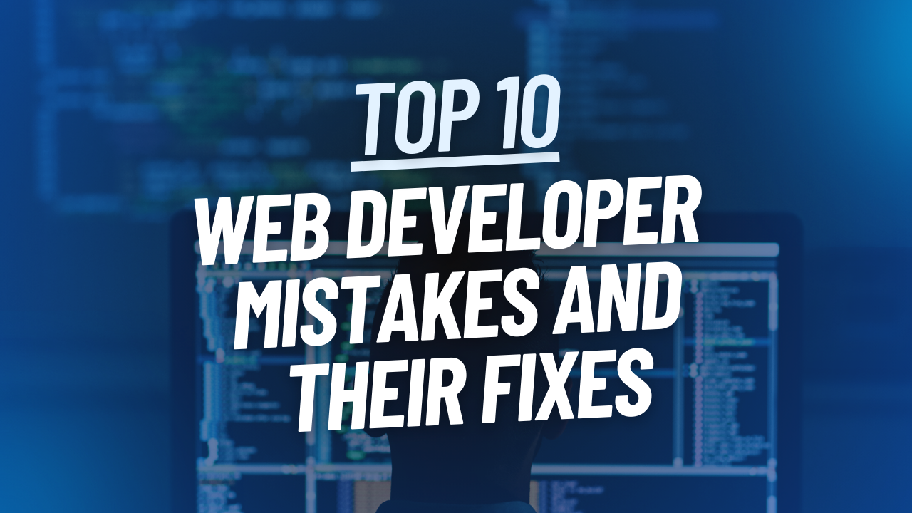 Top 10 Web Developer Mistakes to Avoid in 2025 - Featured Image