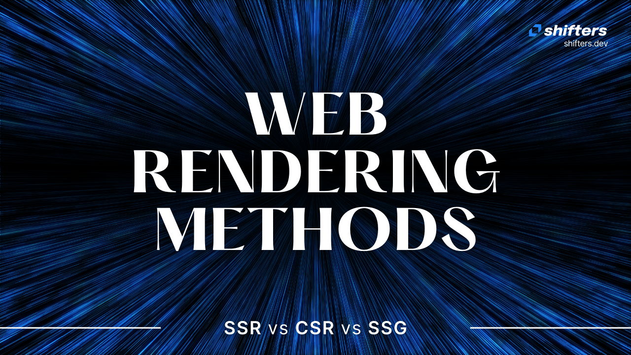 How to choose between SSR, CSR, and SSG for web rendering
